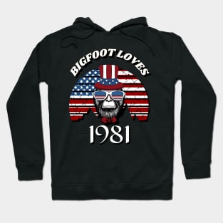 Bigfoot loves America and People born in 1981 Hoodie